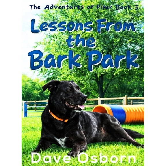 Lessons From the Bark Park, (Hardcover)
