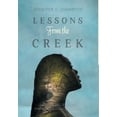 thumbnail image 1 of Lessons From the Creek : Insights on Life, Love and Higher Consciousness (Hardcover), 1 of 1