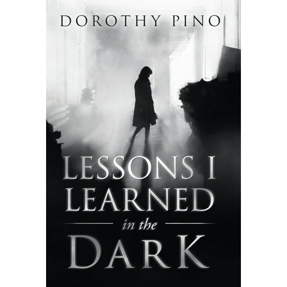 Lessons I Learned in the Dark (Hardcover)