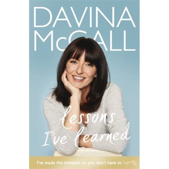 Pre-Owned Lessons I've Learned (Paperback) 9781409165705