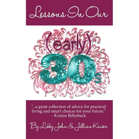Lessons In Our (early) 30s (Paperback)