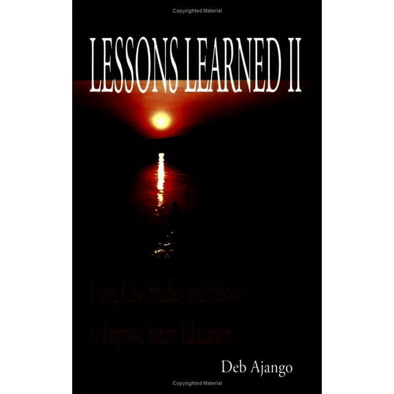 Pre-Owned Lessons Learned II: Using Case Studies and History to Improve Safety Education (Paperback) 1929148542 9781929148547
