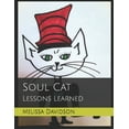thumbnail image 1 of Lessons Learned Soul Cat: Lessons Learned, Book 2, (Paperback), 1 of 1