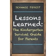 thumbnail image 1 of Lessons Learned: The Kindergarten Survival Guide for Parents, (Paperback), 1 of 1