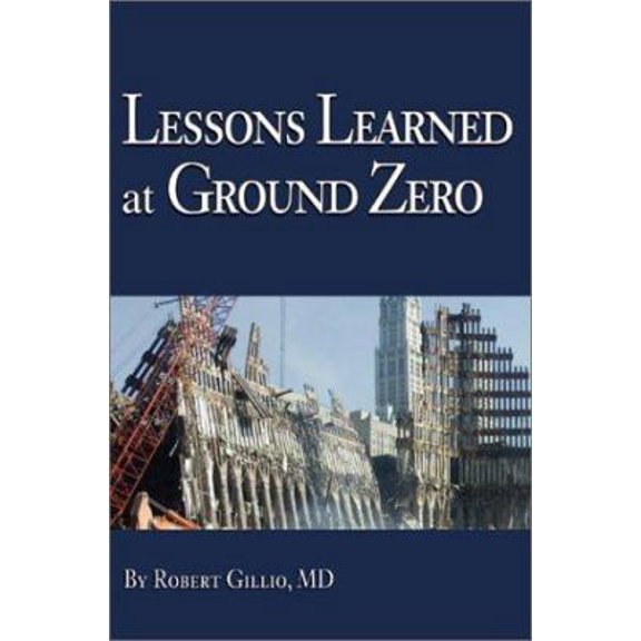 Pre-Owned Lessons Learned at Ground Zero (Paperback) 0595243509 9780595243501