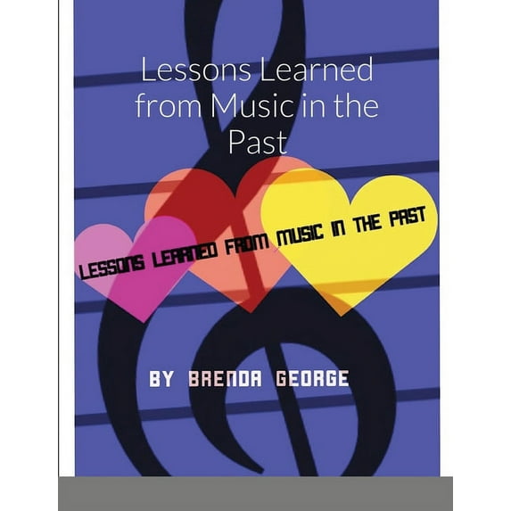 Lessons Learned from Music in the Past, (Paperback)