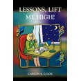 thumbnail image 1 of Lessons, Lift Me High! (Paperback) by Carlos A Cook, 1 of 1