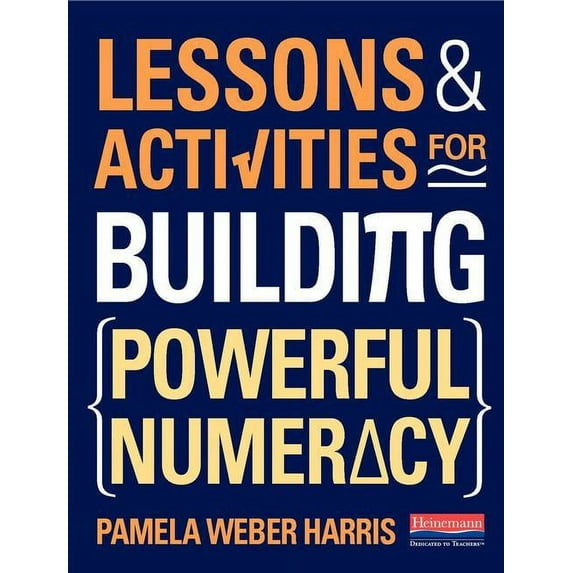 Lessons and Activities for Building Powerful Numeracy, (Spiral-Bound)