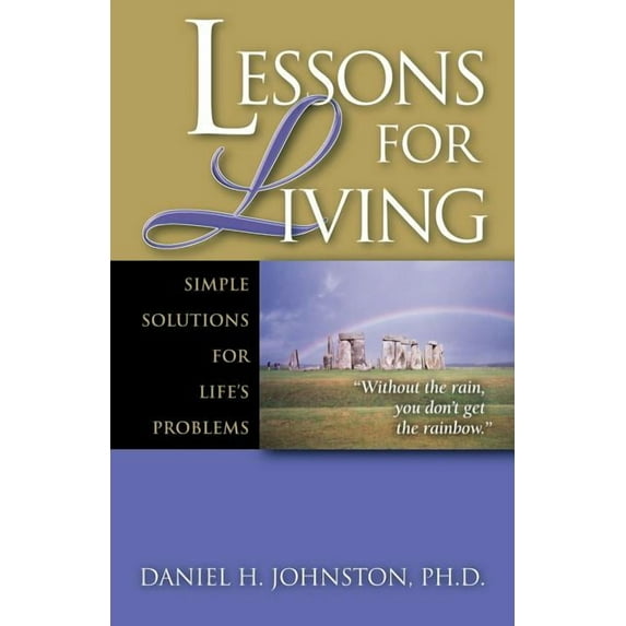 Lessons for Living: Simple Solutions for Life's Problems, (Paperback)