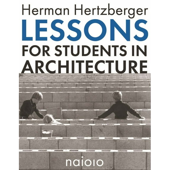 Lessons for Students in Architecture, (Paperback)