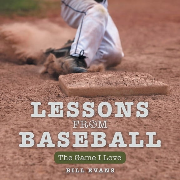 Lessons from Baseball: The Game I Love, (Paperback)