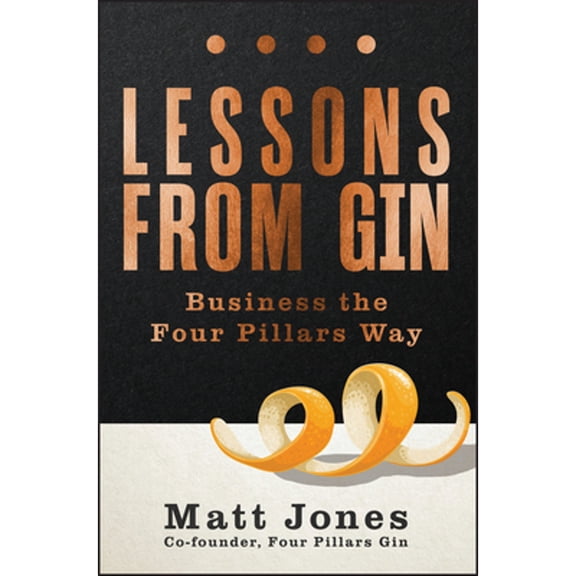 Pre-Owned Lessons from Gin: Business the Four Pillars Way, (Paperback)