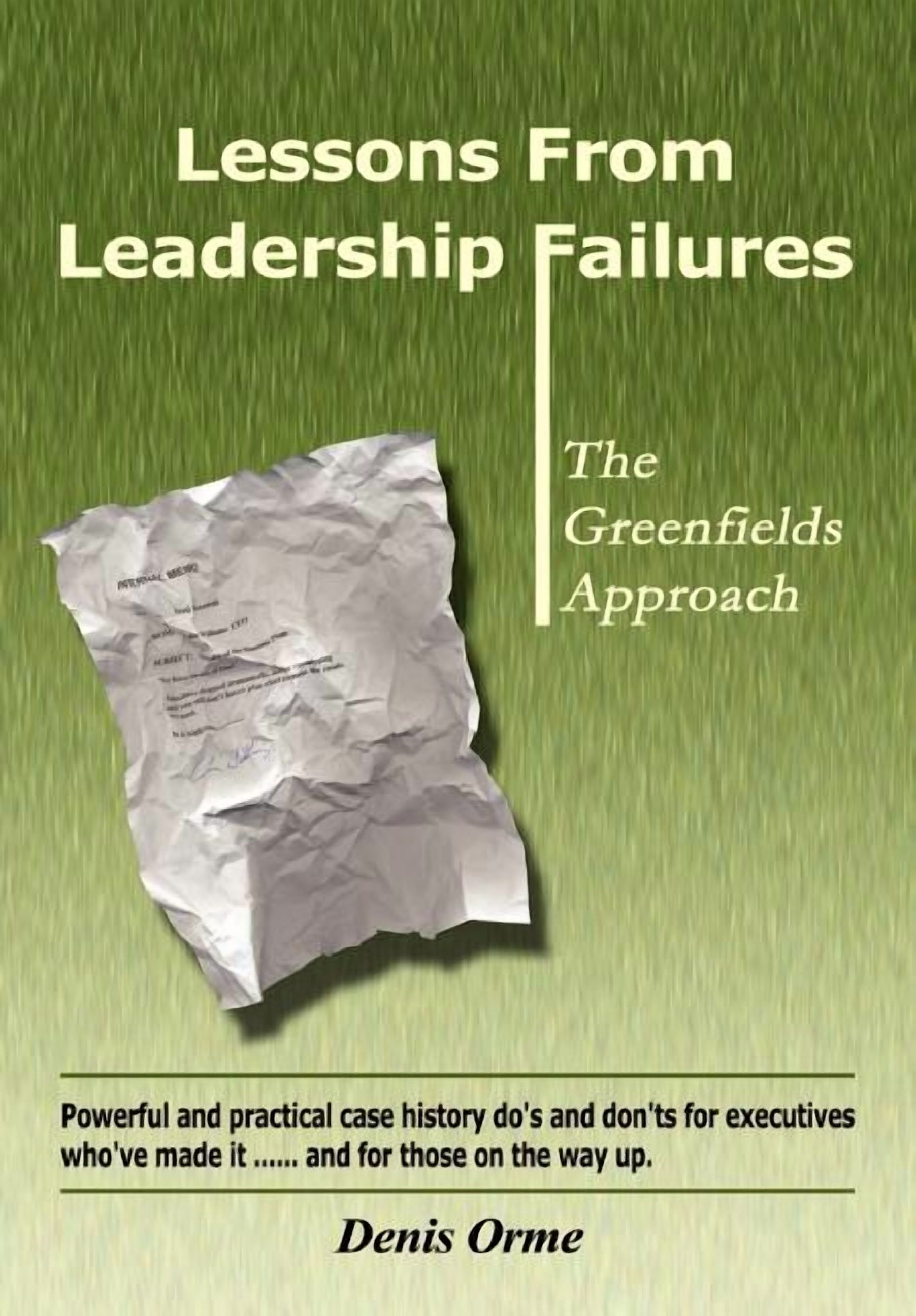 Lessons from Leadership Failures: The Greenfields Approach, (Hardcover ...
