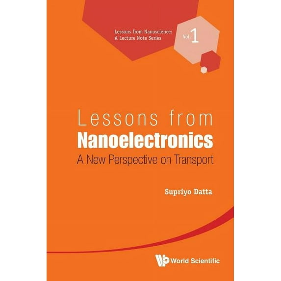 Lessons from Nanoscience: A Lecture Note Lessons from Nanoelectronics, Book 1, (Paperback)