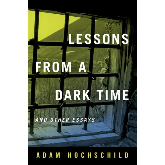 Lessons from a Dark Time and Other Essays, (Paperback)