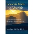 thumbnail image 1 of Lessons from the Afterlife : A Deep Knowledge Meditation Guidebook (Paperback), 1 of 1