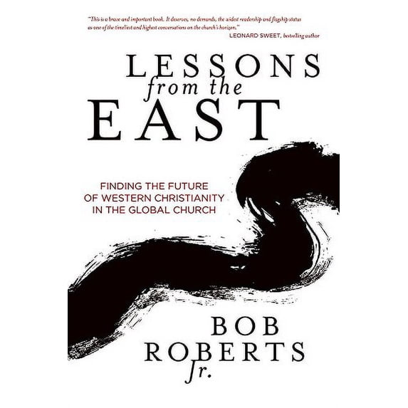 Pre-Owned Lessons from the East: Finding the Future of Western Christianity in the Global Church (Paperback) 0781413761 9780781413763