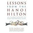 thumbnail image 1 of Pre-Owned Lessons from the Hanoi Hilton: Six Characteristics of High Performance Teams Paperback, 1 of 1