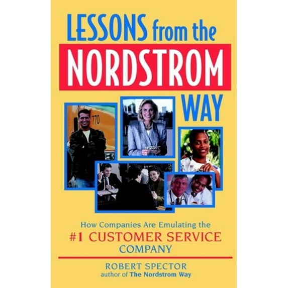 Pre-Owned Lessons from the Nordstrom Way: How Companies Are Emulating the #1 Customer Service Company (Hardcover) 0471355941 9780471355946