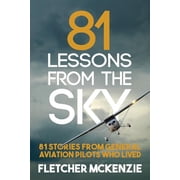 Lessons from the Sky 81 Lessons From The Sky General Aviation, Book 1, Paperback
