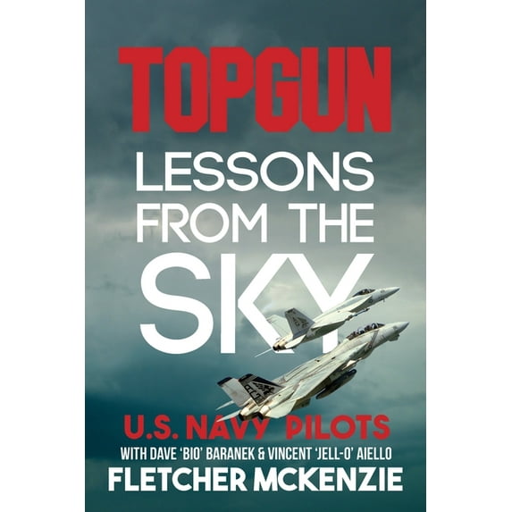 Lessons from the Sky TOPGUN Lessons From The Sky: U.S. Navy, Book 6, (Paperback)