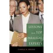 Pre-Owned Lessons from the Top Paralegal Experts (Paperback 9781401889210) by Carole Bruno