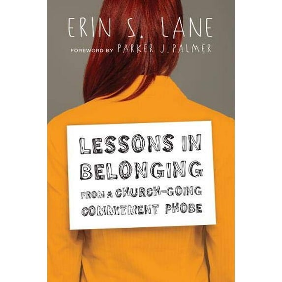 Pre-Owned Lessons in Belonging from a Church-Going Commitment Phobe (Paperback) 0830843175 9780830843176