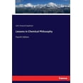 thumbnail image 1 of Lessons in Chemical Philosophy: Fourth Edition, (Paperback), 1 of 1