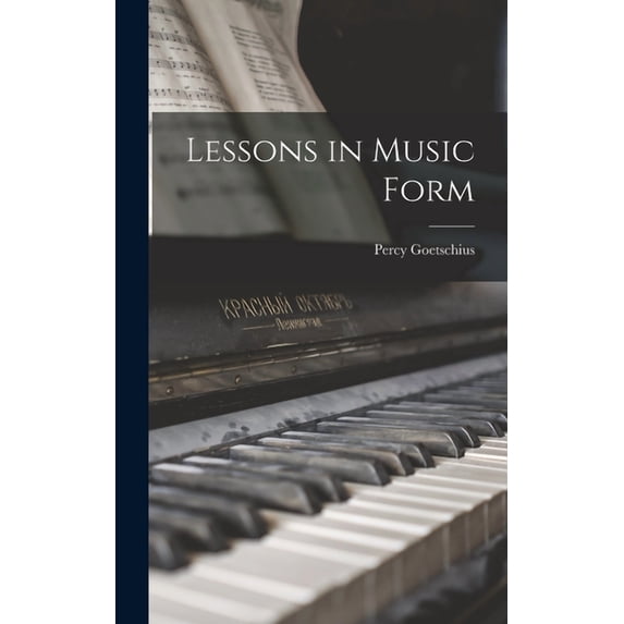 Lessons in Music Form (Hardcover)