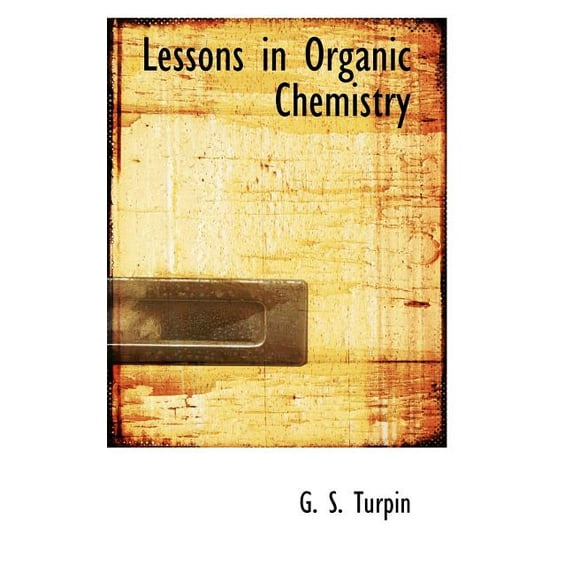 Lessons in Organic Chemistry (Paperback)