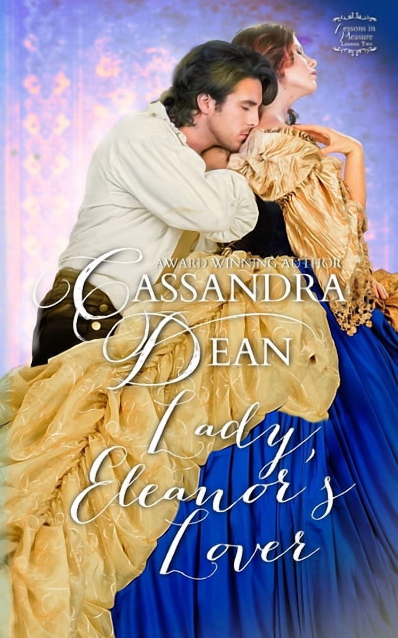 Lessons in Pleasure Lady Eleanor's Lover (Lessons in Pleasure Book 2): A Friends to Lovers Victorian Era Historical Romance, Book 2, (Paperback)