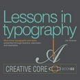 thumbnail image 1 of Lessons in Typography: Must-know typographic principles presented through lessons, exercises, and (Paperback) by Jim Krause, 1 of 1