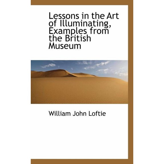 Lessons in the Art of Illuminating, Examples from the British Museum (Paperback)
