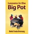 thumbnail image 1 of Lessons in the Big Pot (Paperback), 1 of 1