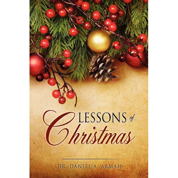 Lessons of Christmas, (Paperback)