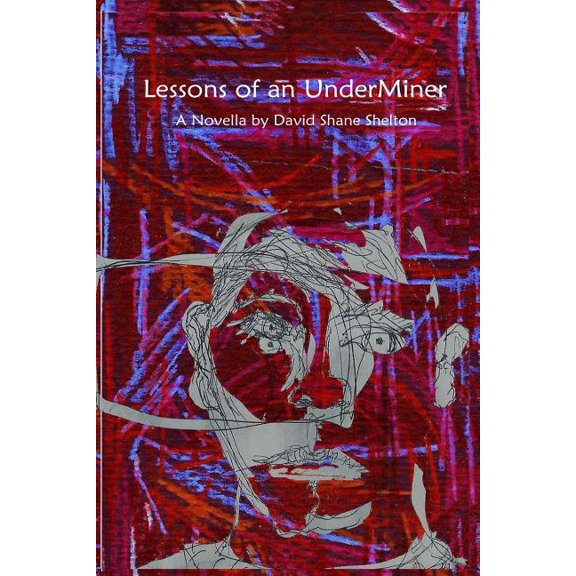 Lessons of an UnderMiner (Paperback)