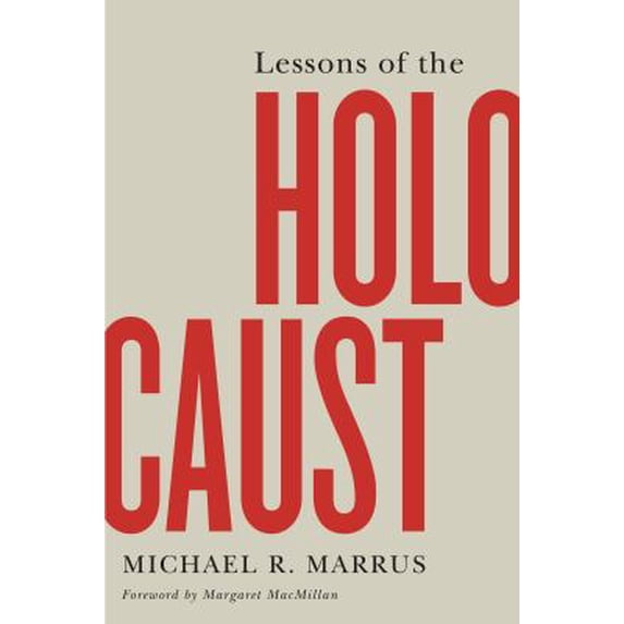 Pre-Owned Lessons of the Holocaust (Paperback 9781442630062) by Michael R Marrus, Margaret MacMillan