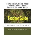 thumbnail image 1 of Teacher Guide and Novel Unit for Far From the Tree: Lessons on Demand Paperback 1981776206 9781981776207 John Pennington, 1 of 1