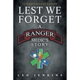 thumbnail image 1 of Pre-Owned Lest We Forget: An Army Ranger Medic's Journey (Paperback) 0999293796 9780999293799, 1 of 1
