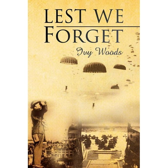 Lest We Forget (Paperback) by Ivy Woods