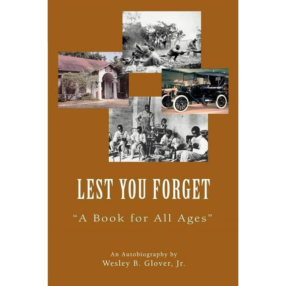 Lest You Forget : A Book for All Ages