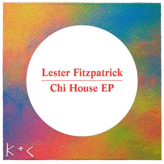Lester Fitzpatrick - Chi House - Electronica - Vinyl