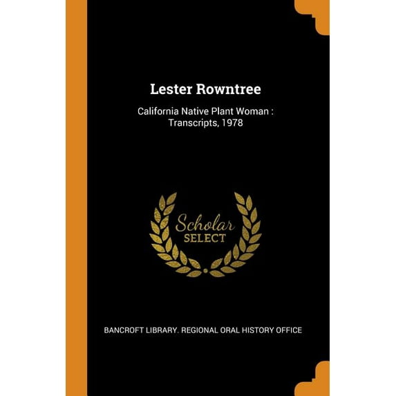 Lester Rowntree : California Native Plant Woman: Transcripts, 1978 (Paperback)
