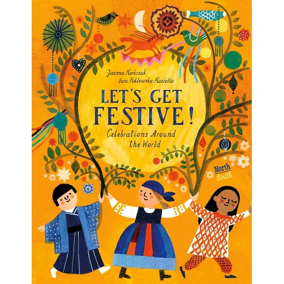 Let's Get Festive!: Celebrations Around the World, (Hardcover)