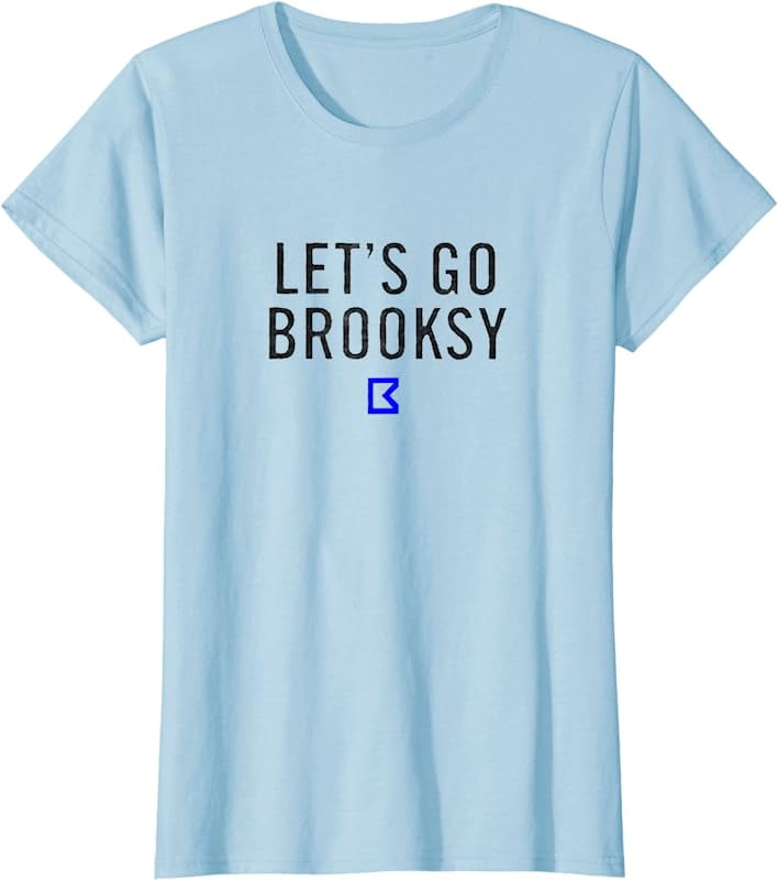 Let's go brooksy T-Shirt 