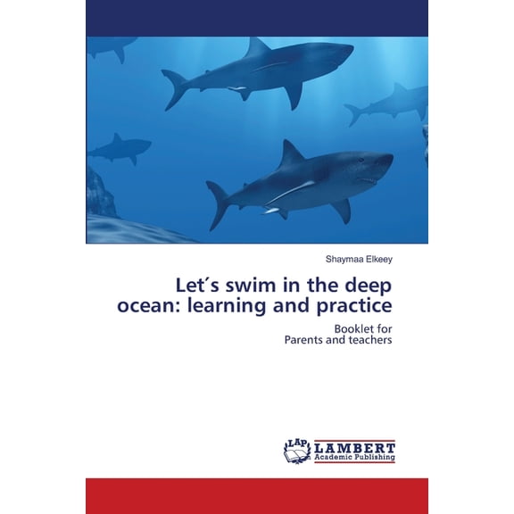 Lets swim in the deep ocean: learning and practice (Paperback)