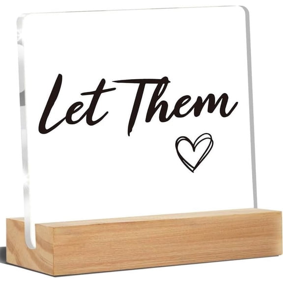 Let Them Acrylic Decorative Funny Office Home Farmhouse Rusitc Acrylic Sign (4 X 4 Inch), Desk Shelf Tabletop Decor, Office Gift For Friend Coworker Employee