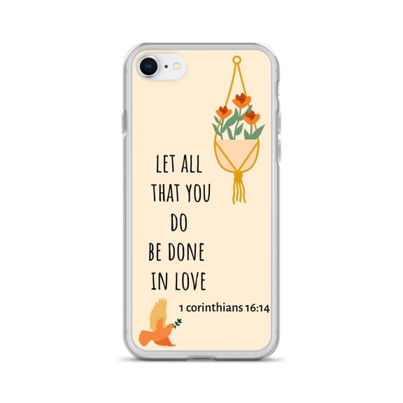 Let All That You Do Be Done In Love iPhone Case Bible Quote Scriptures Christian Gift Religious Phone Cover (iPhone SE)