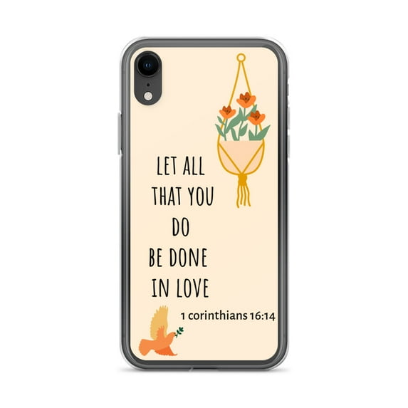 Let All That You Do Be Done In Love iPhone Case Bible Quote Scriptures Christian Gift Religious Phone Cover (iPhone XR)