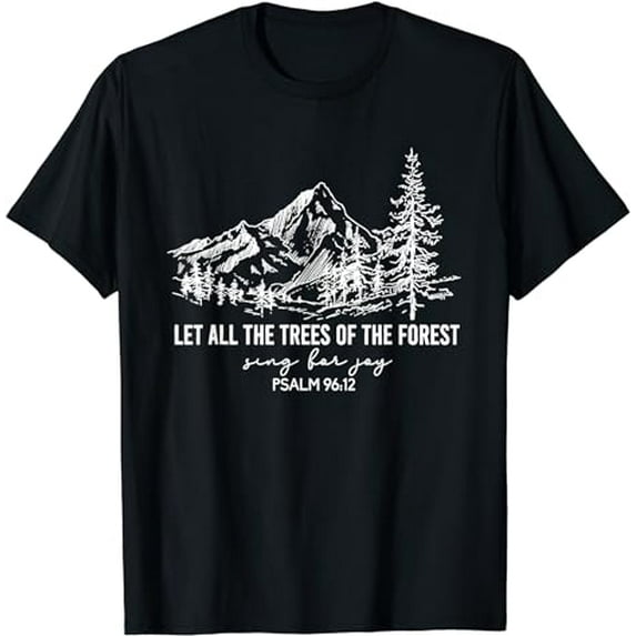 Let All The Trees Of The Forest Bible Verse Christian Faith T-Shirt